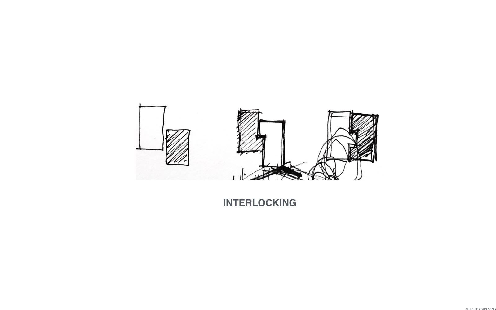 Su croquis a tinta rotulado INTERLOCKING: dos rectángulos dibujados tres veces, primero separados, luego encajados, luego trabados entre sí.